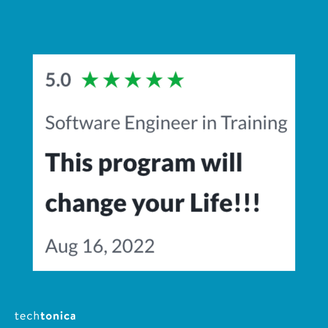 Blue square box with a white box that has a Glassdoor review that has 5 green stars and black letters that says, 'Software Engineeer 
                in Training.' Also has a review that says, 'This program will change your life' in a bold black font.