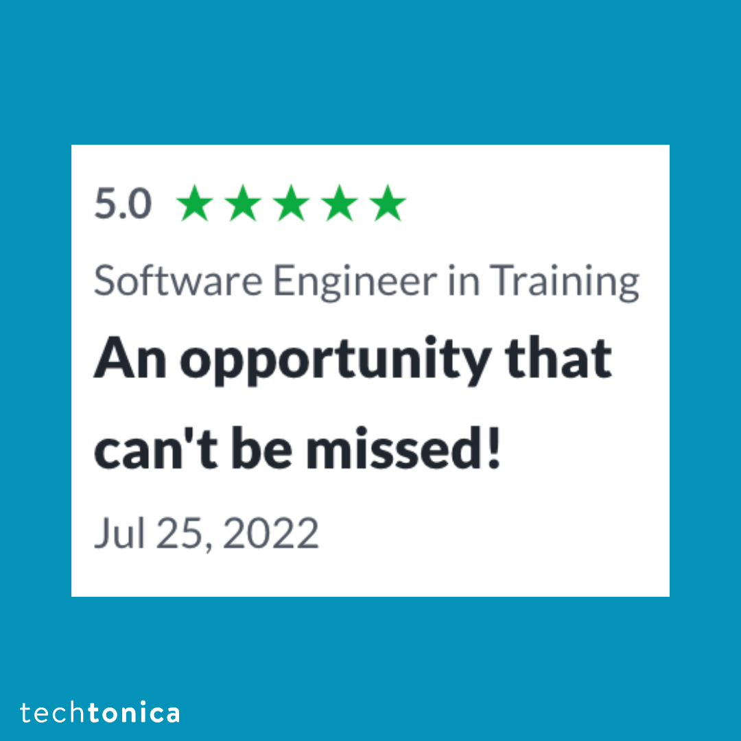 Blue square box with a white box that has a Glassdoor review that has 5 green stars and black letters that says, 'Software Engineeer 
                in Training.' Also has a review that says, 'An opportunity that can't be missed!'